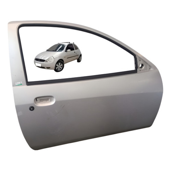 Porta Direito Passageiro Ford Ka Gl Baratinha 2006 2007 Dianteira Direito Passageiro Prata